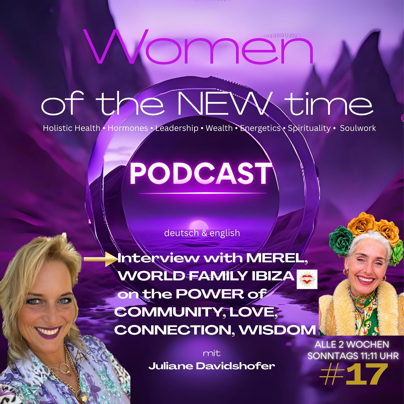 #17 The POWER of COMMUNITY, LOVE, CONNECTION & WISDOM - with MEREL, WORLD FAMILY IBIZA