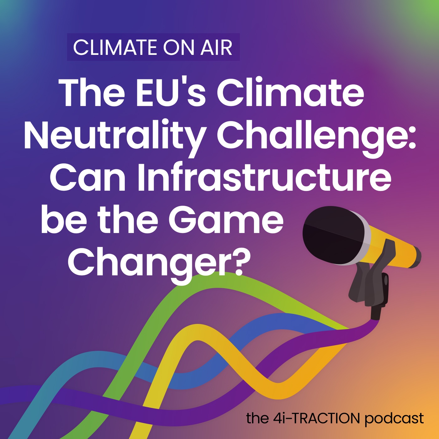 The EU’s Climate Neutrality Challenge: Can Infrastructure be the Game Changer?