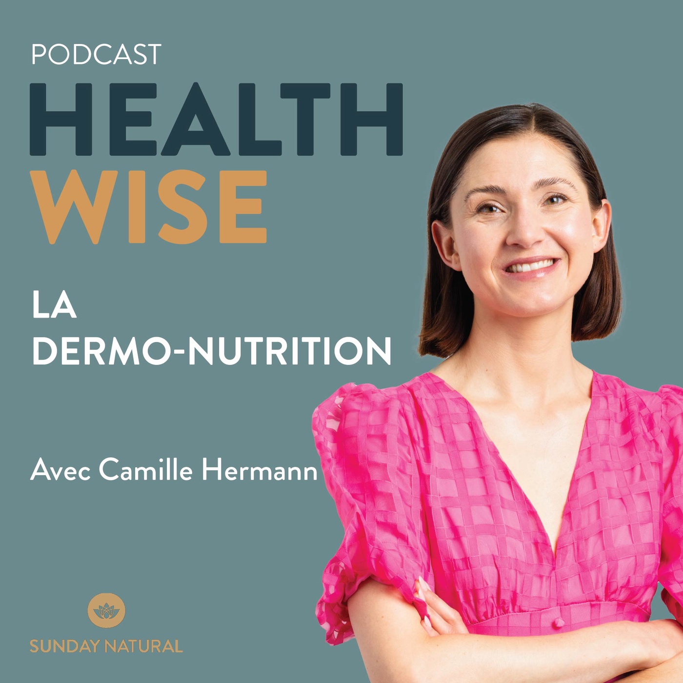 Épisode n°11 - La dermo-nutrition - Camille Hermann