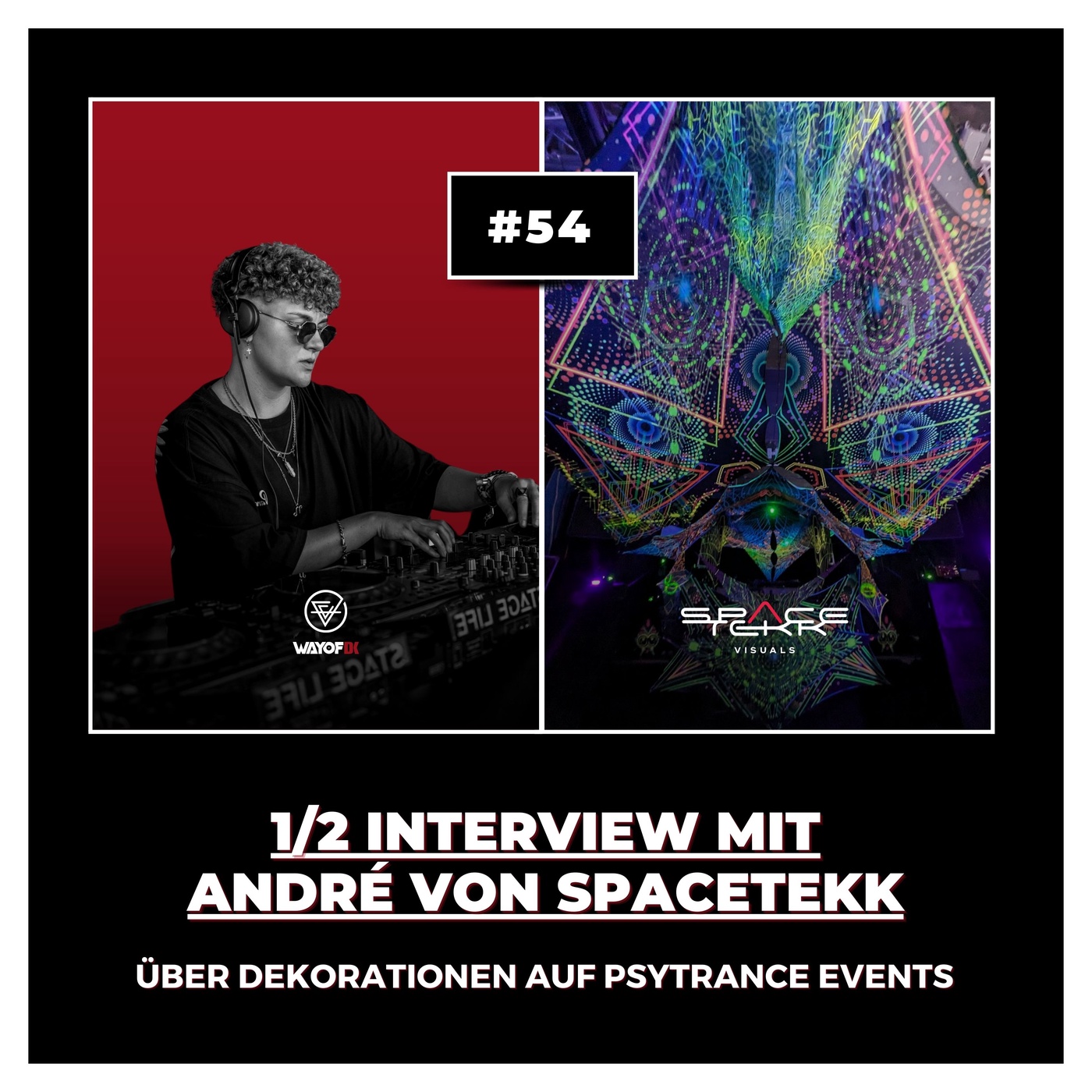 #54 1/2 Interview mit André von Spacetekk: Dekorationen auf Psytrance Events und Festivals