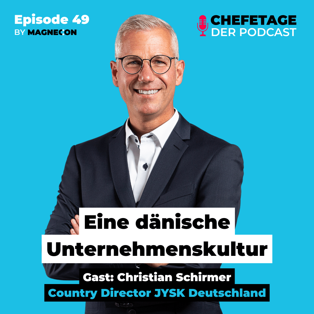 49 - Über die dänische Unternehmenskultur bei JYSK - Christian Schirmer, Country Director JYSK Deutschland