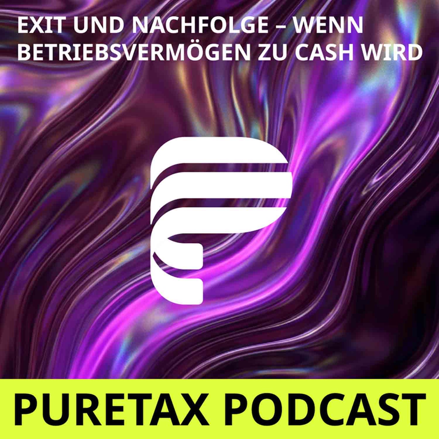 Folge 36: Exit und Nachfolge – Wenn Betriebsvermögen zu Cash wird