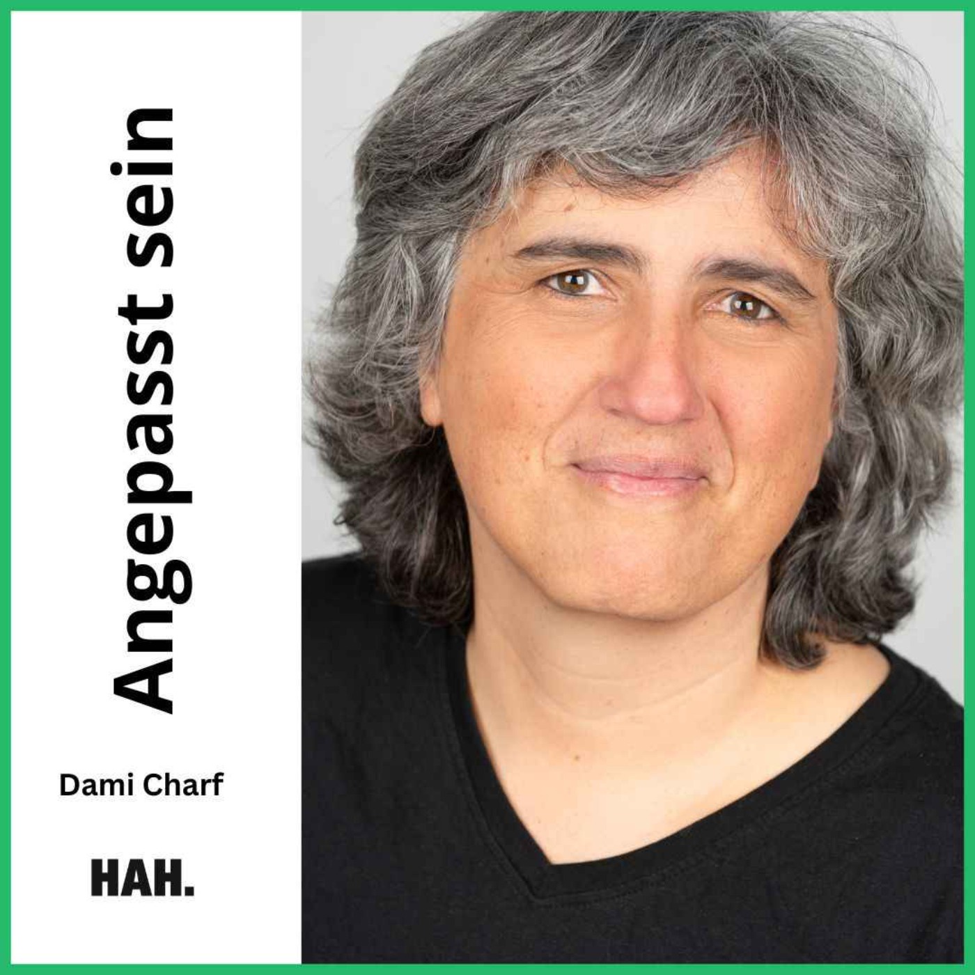 Wie angepasst will ich sein? – mit Dami Charf | HAH #80