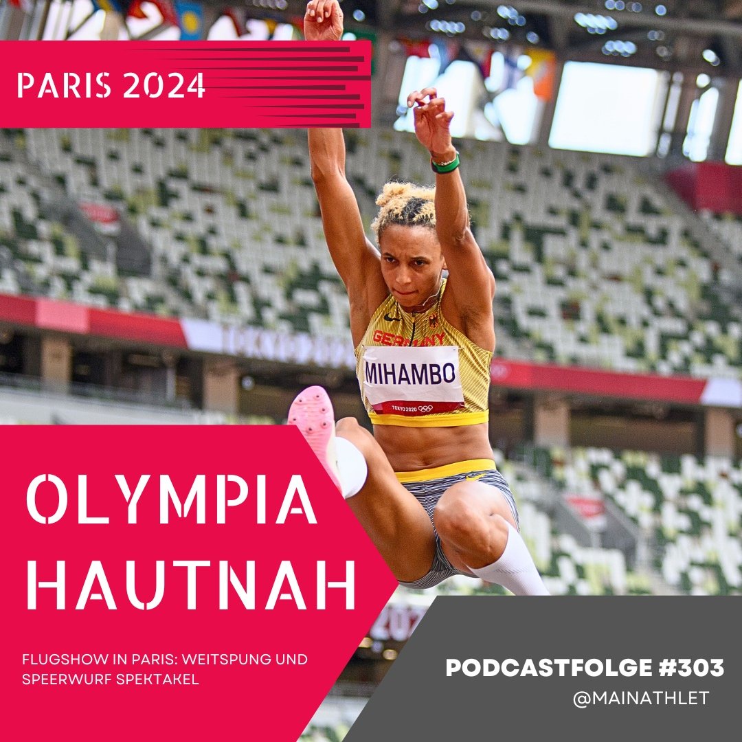 Ep.303 – Flugshow in Paris - Speerwurf und Weitsprung-Finale bei Olympia 2024