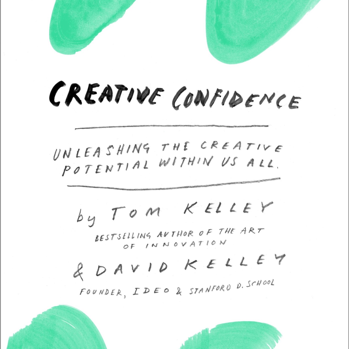 Creative Confidence: Unlocking Your Potential for Innovation and Growth