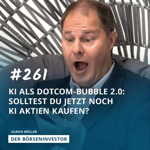 #261 KI als Dotcom-Bubble 2.0: Solltest Du jetzt noch KI Aktien kaufen?