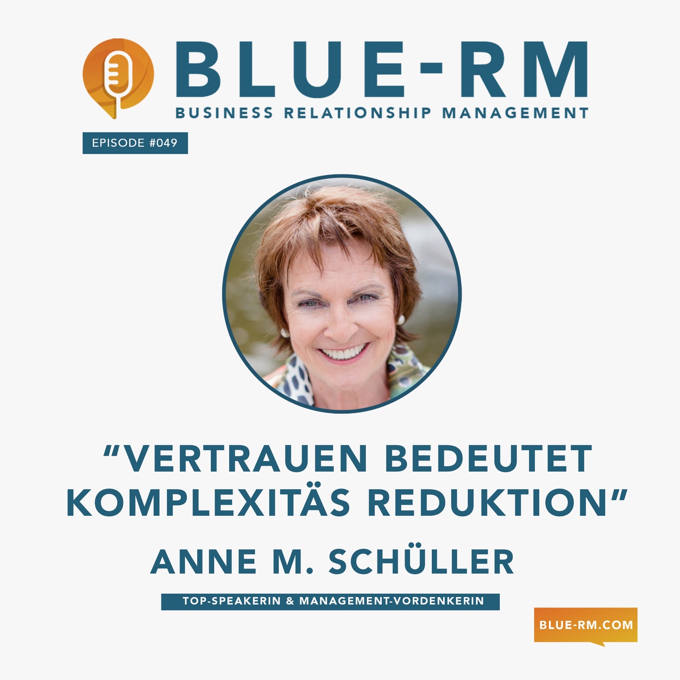 “Vertrauen reduziert Komplexität” Interview mit Anne M. Schüller | #049
