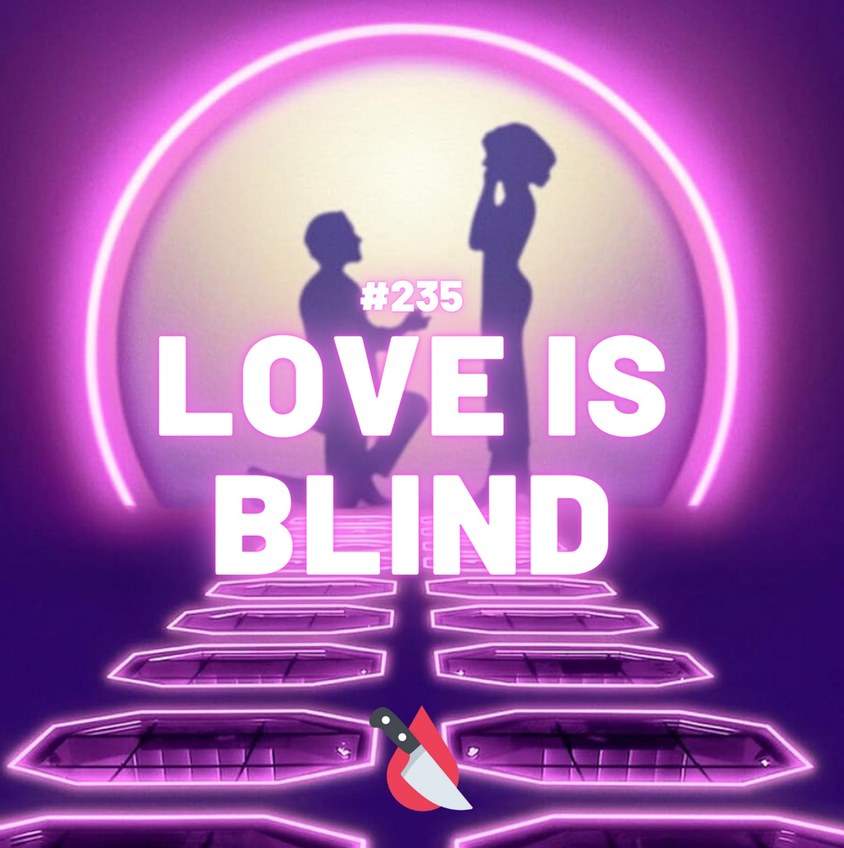 #235 - Love is Blind