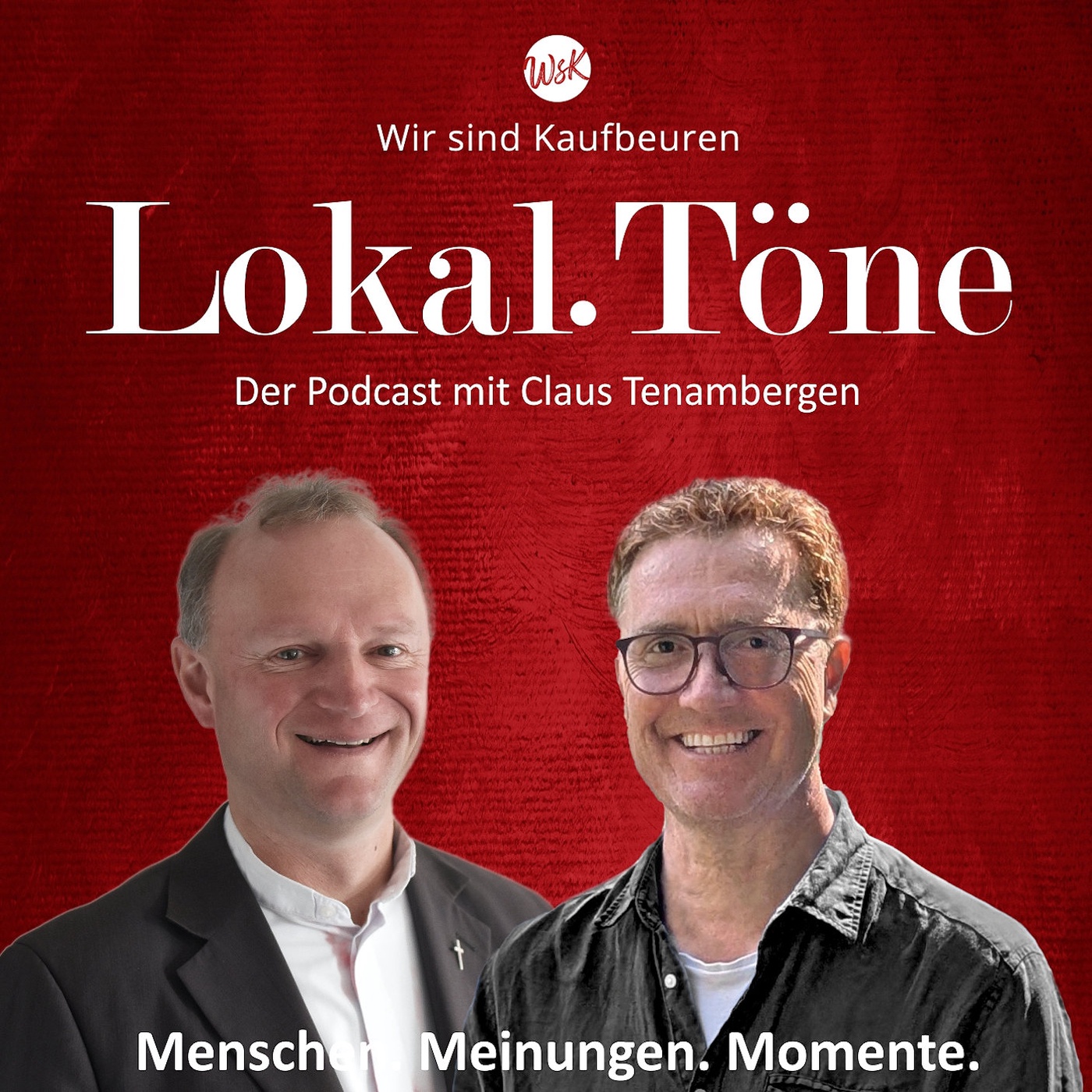 Lokal.Töne - der Podcast. Gast: Stadtpfarrer Bernhard Waltner, Leiter der Pfarreiengemeinschaft Kaufbeuren
