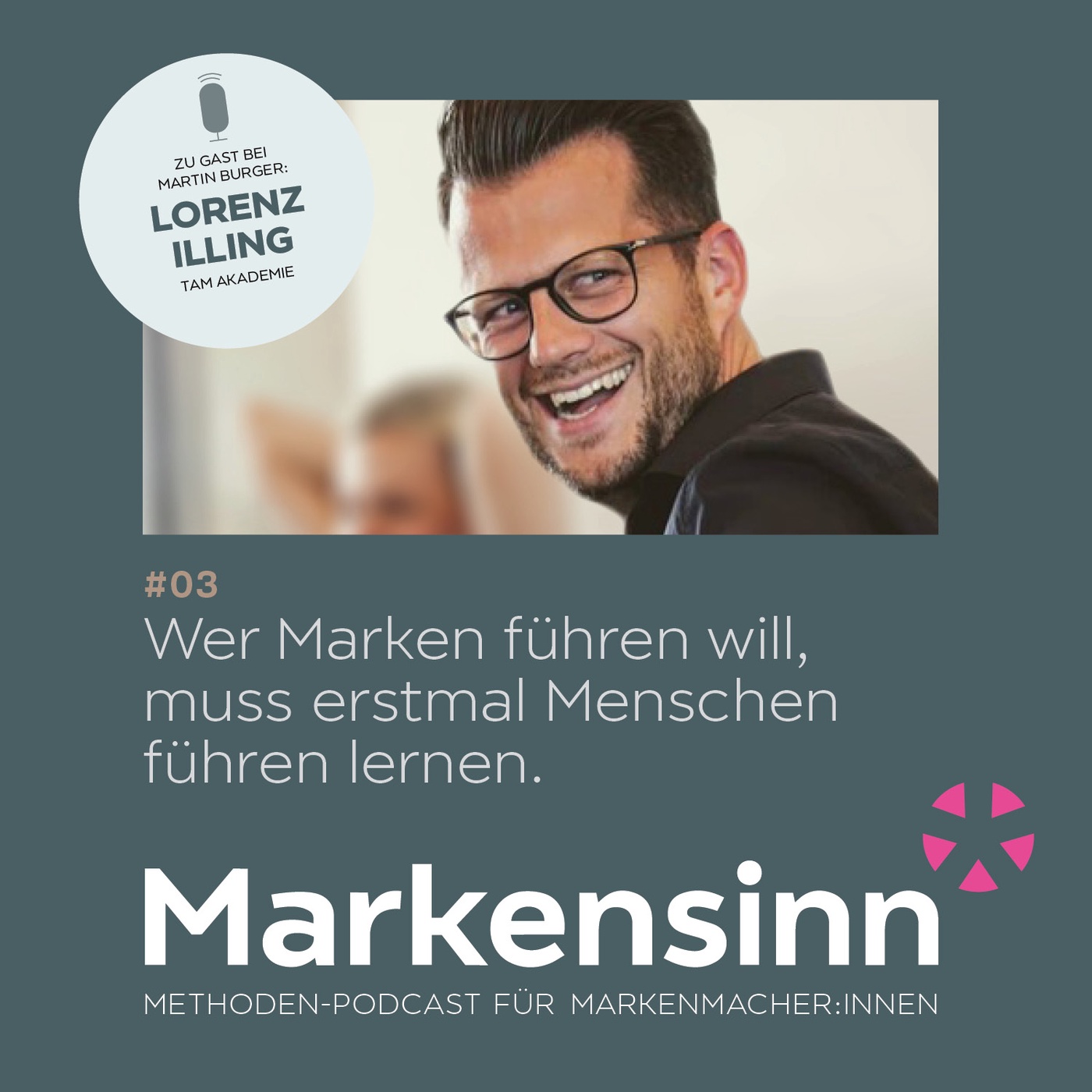 Episode 3: Markensinn-Talk mit Lorenz Illing von der TAM Akademie