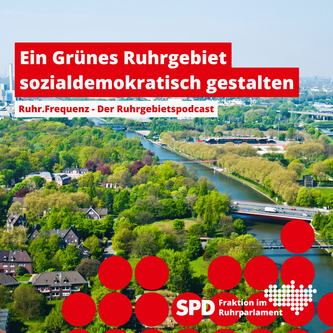 Ein grünes Ruhrgebiet sozialdemokratisch gestalten (mit Nina Frense)