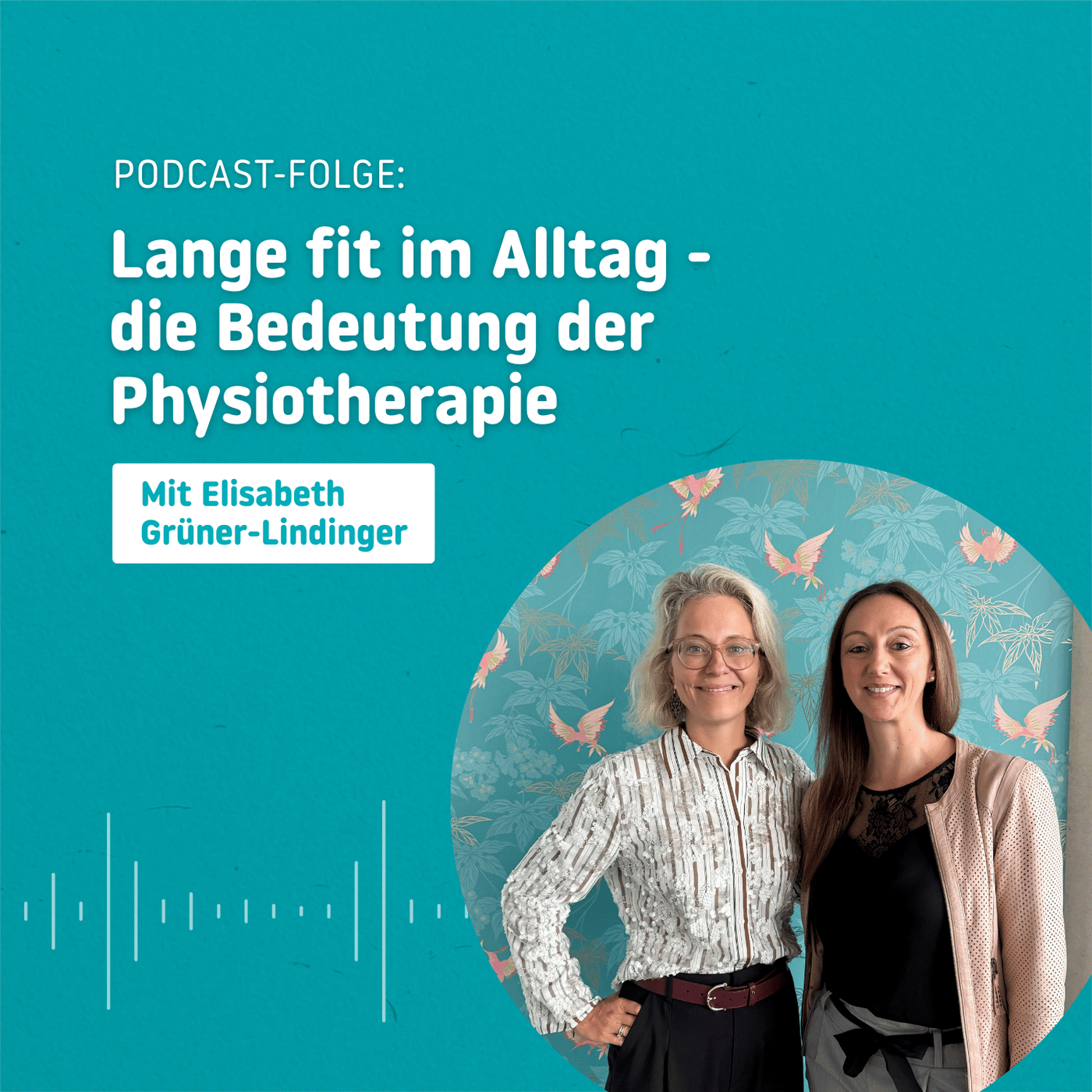 Lange 🏋️‍♀️ fit im Alltag - die Bedeutung der Pyhsiotherapie mit Elisabeth Grüner-Lindinger