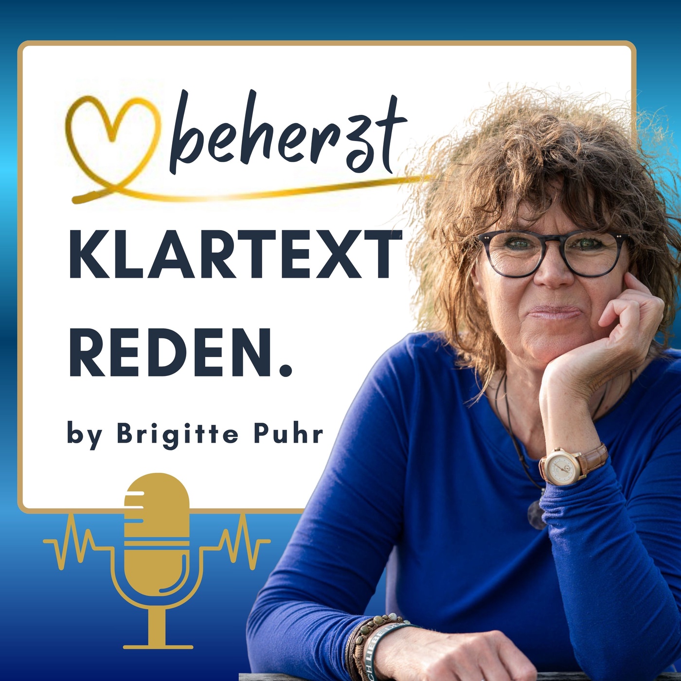beherzt Klartext reden.