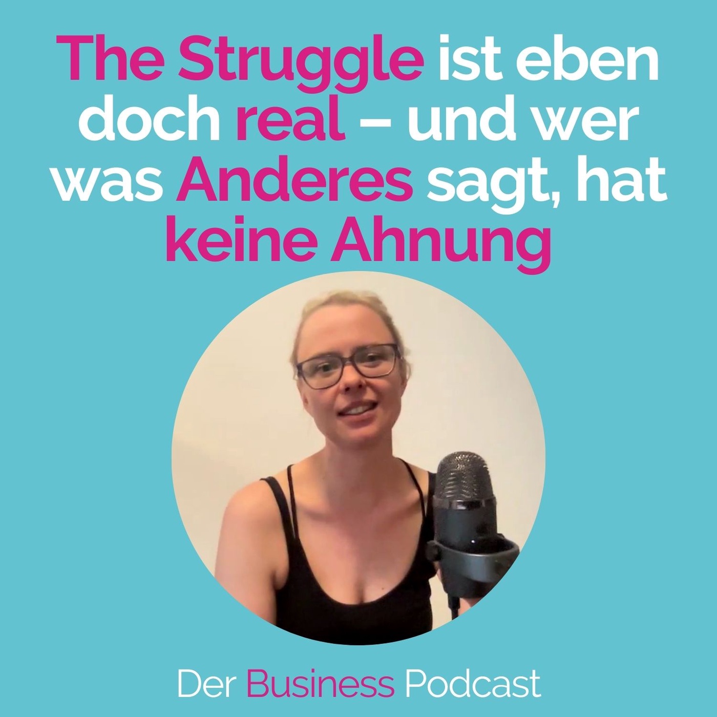 #212 - The Struggle ist eben doch real – und wer was Anderes sagt, hat keine Ahnung