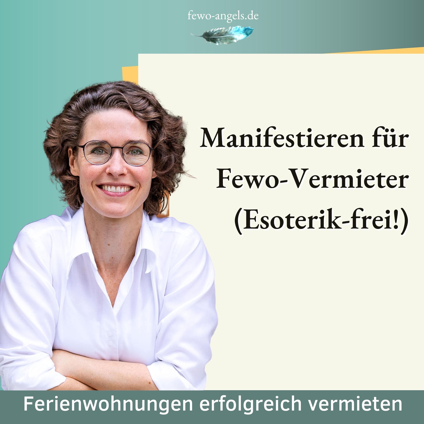 #60 Manifestieren für Fewo-Vermieter (Esoterik-frei!)