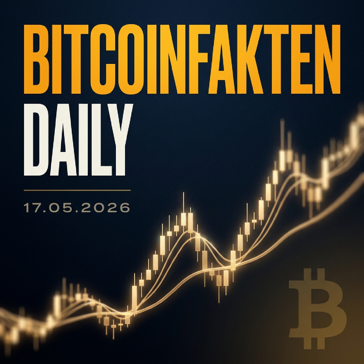 Bitcoinfakten Daily · 17.05.2026 — Krypto-Regulierung, Börsen, Derivate