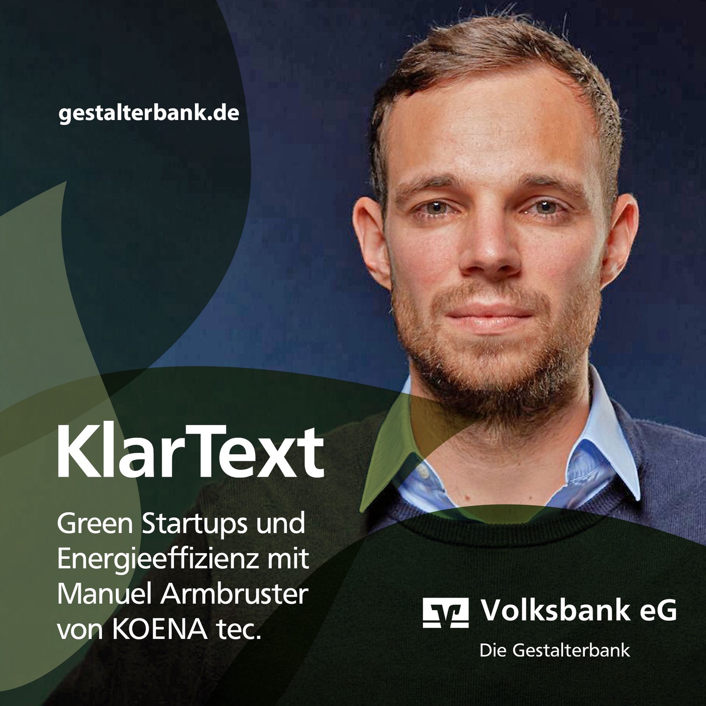 Episode 12: KlarText über Green Startups und Energieeffizienz mit Manuel Armbruster von KOENA tec