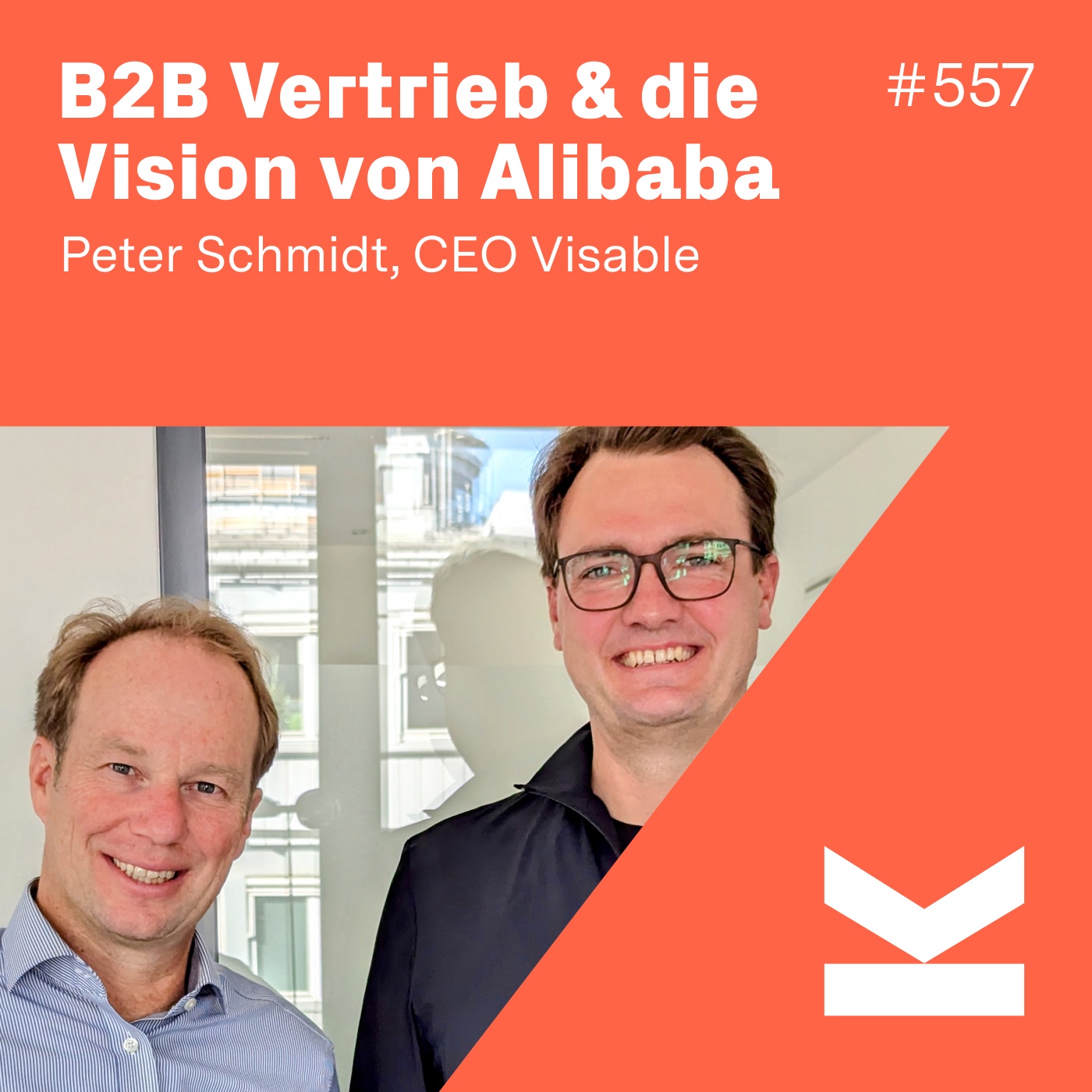 K#557 Visable CEO Peter Schmid zum Thema B2B Vertrieb und warum sein Unternehmen von Alibaba gekauft wurde