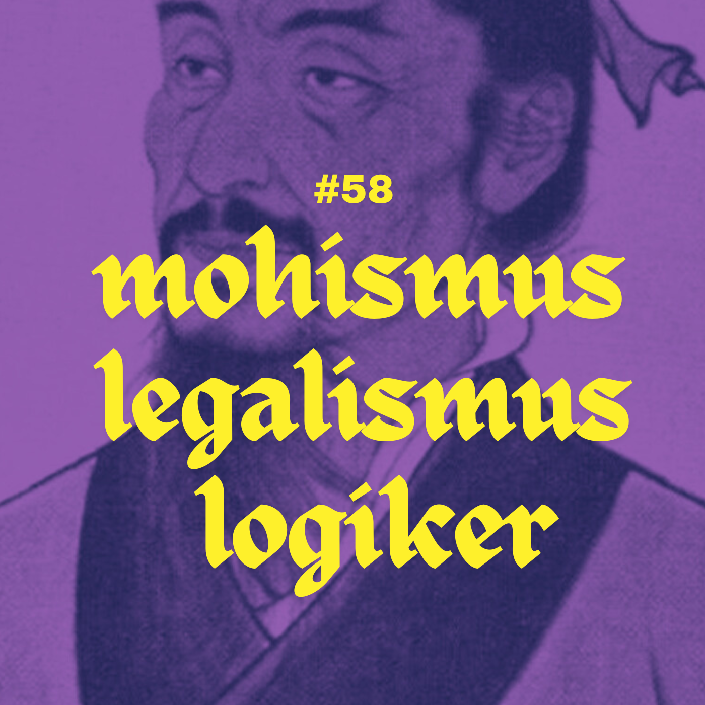 #58 - Mohismus, Legalismus, Logiker