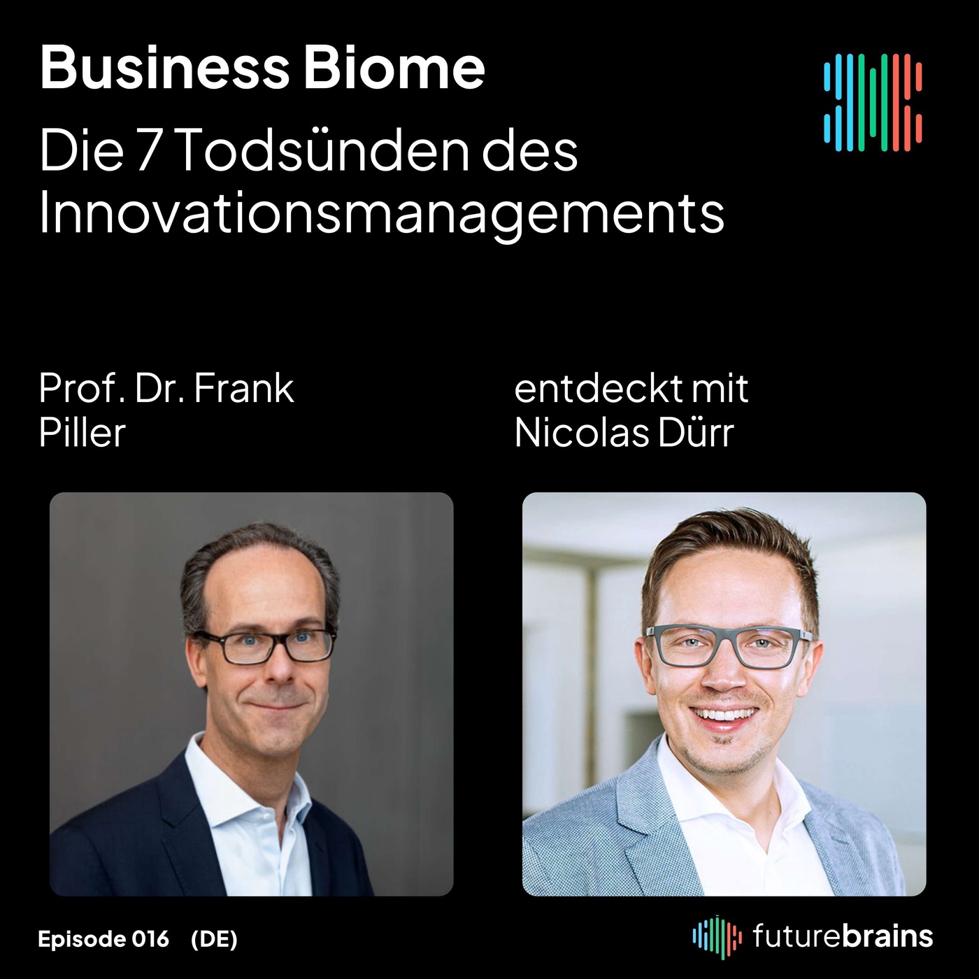 #16 Die 7 Todsünden des Innovationsmanagements - mit Prof. Dr. Frank Piller von der RWTH Aachen