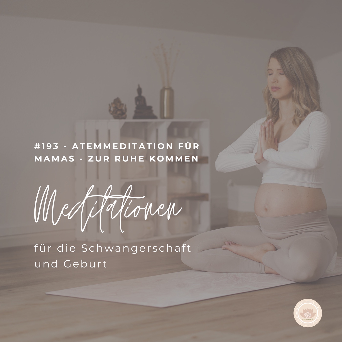 #193 - Atemmeditation für Mamas - Zur Ruhe kommen