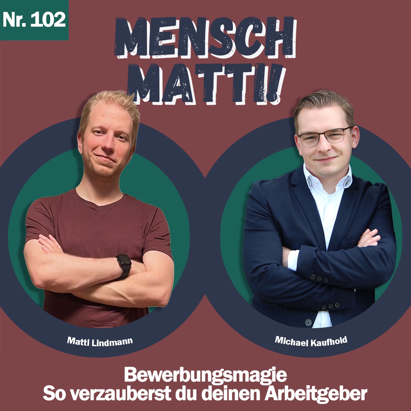 Nr. 102 - Mit Michael Kaufhold - Bewerbungsmagie: So verzauberst Du Deinen Arbeitgeber