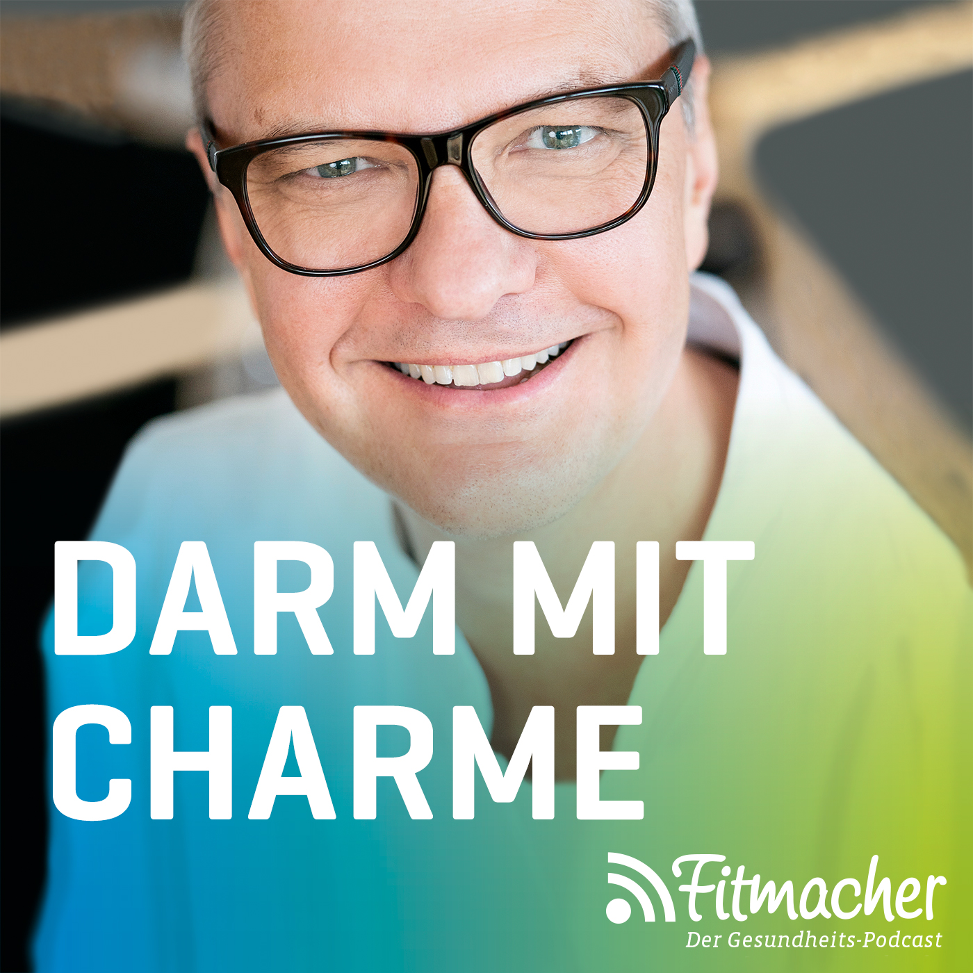Fitmacher #11: Tabuthema Darm: Hilfe bei Problemen mit Verdauung, Darmbakterien, Beckenboden und Blase. Rezepte für ein gesundes Immunsystem & glückliches Leben durch Darmgesundheit.