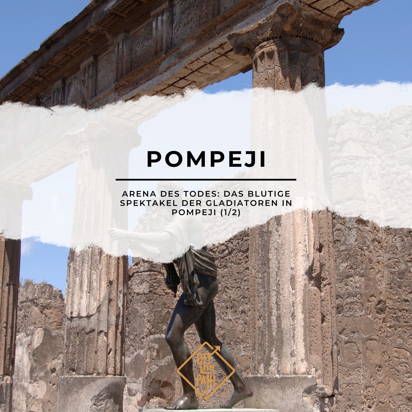 Arena des Todes: Das blutige Spektakel der Gladiatoren in Pompeji (1/2)