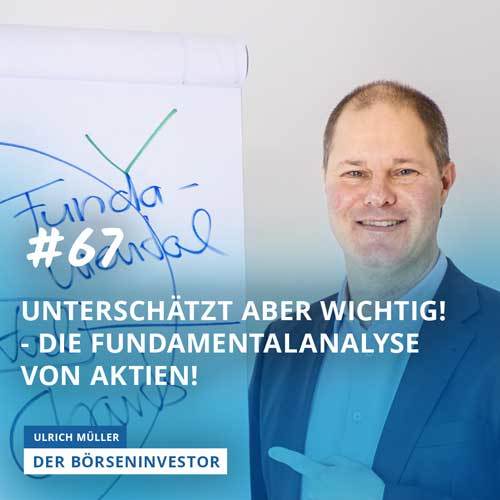 #67 Unterschätzt aber wichtig! - Die Fundamentalanalyse von Aktien!