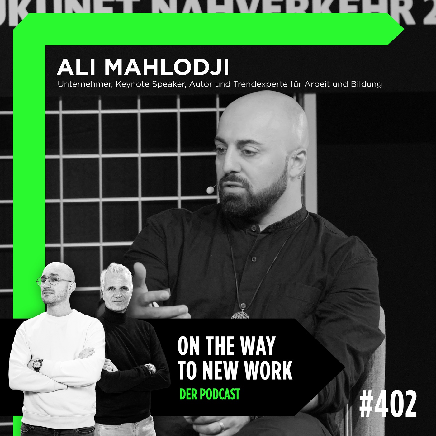 #402 Ali Mahlodji | Unternehmer, Keynote Speaker, Autor und Trendexperte für Arbeit und Bildung | Sonderfolge “Zukunft