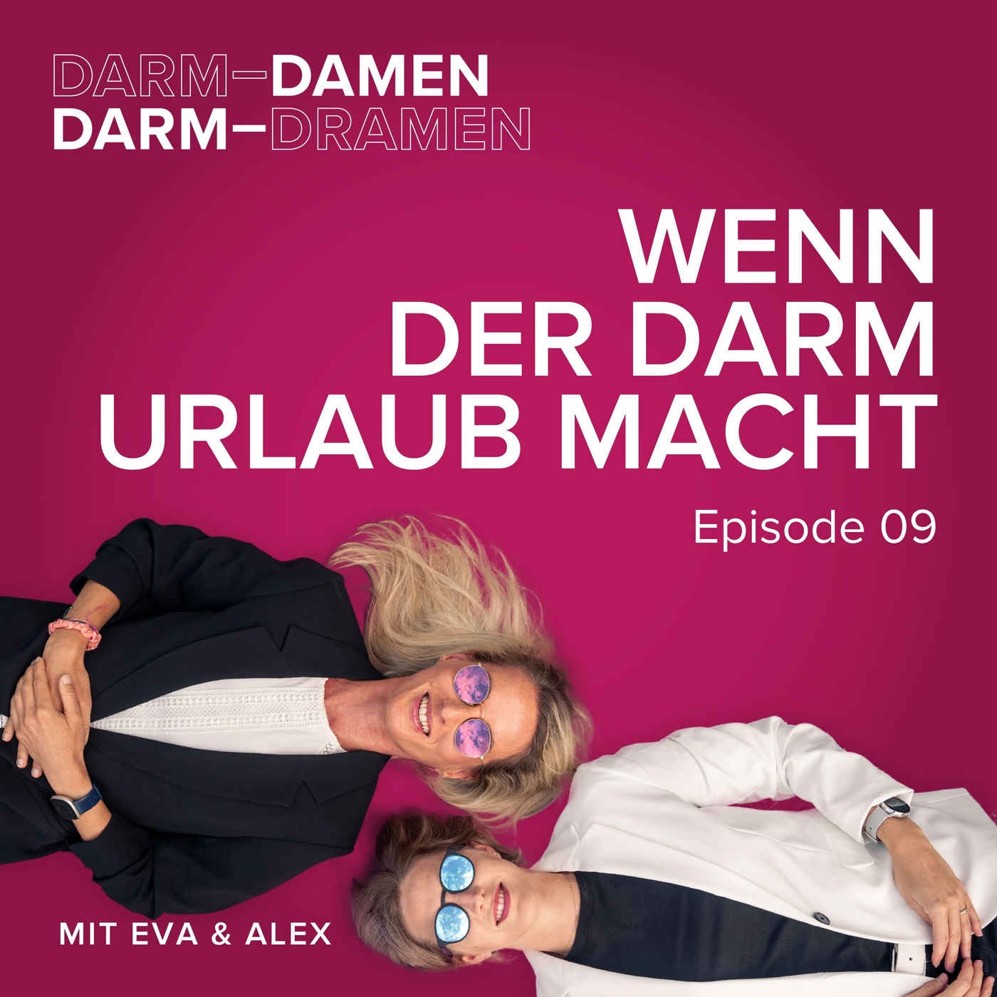 Episode 09 - Wenn der Darm Urlaub macht