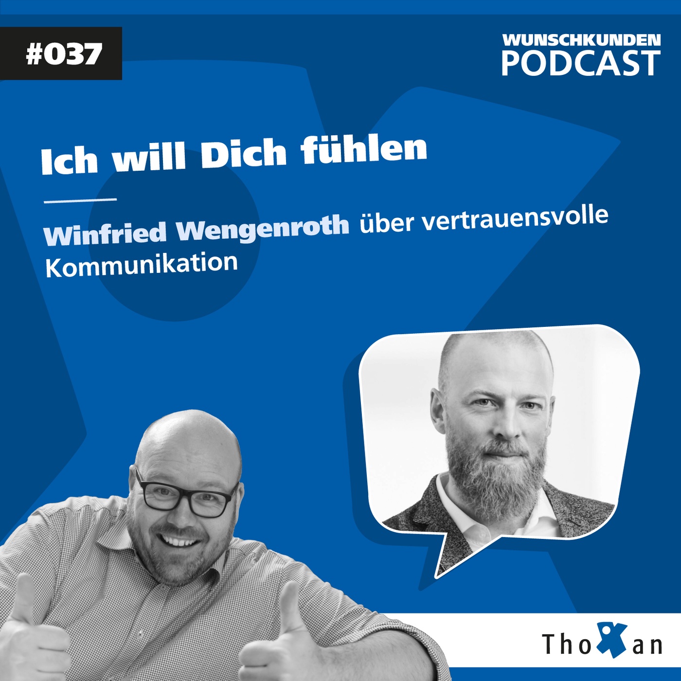 Ich will Dich fühlen: Winfried Wengenroth über vertrauensvolle Kommunikation