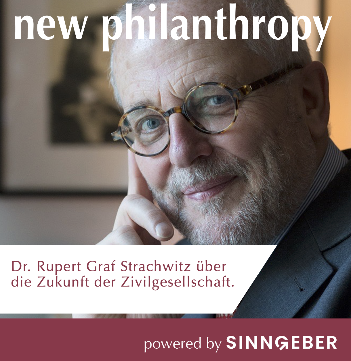 Rupert Graf Strachwitz über die Zukunft der Zivilgesellschaft