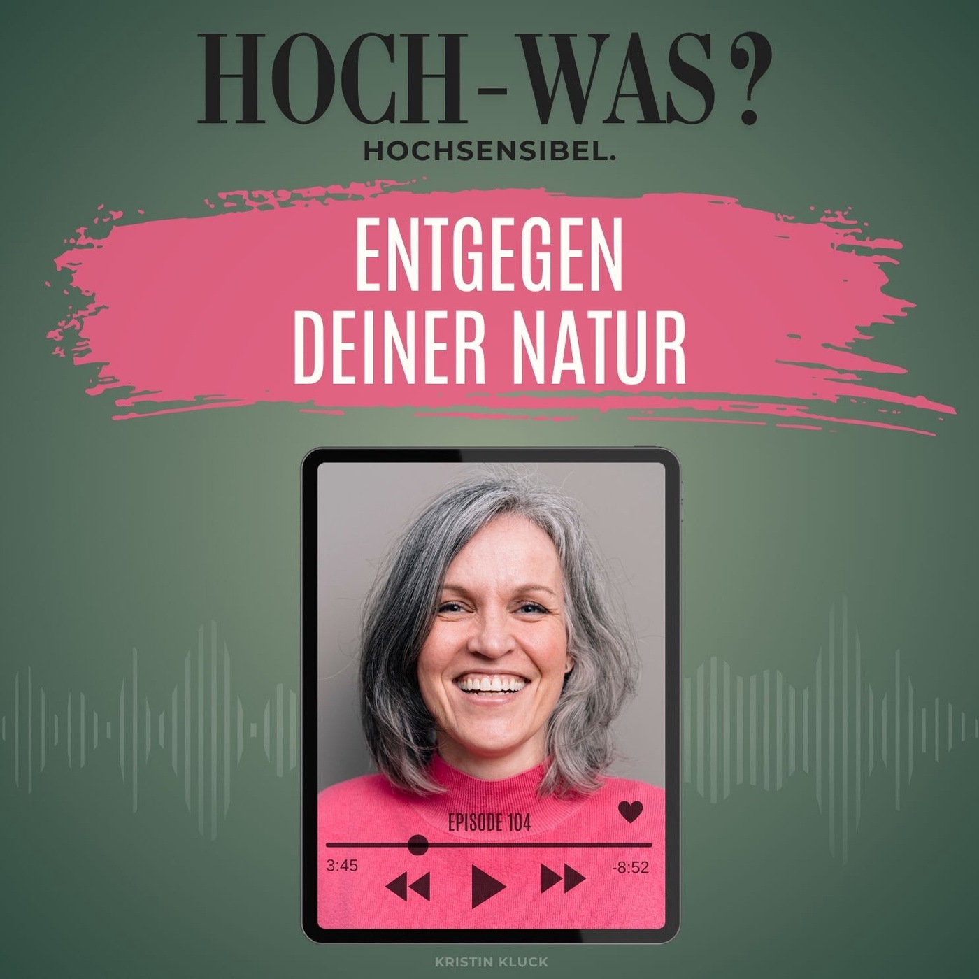 Entgegen deiner Natur.
