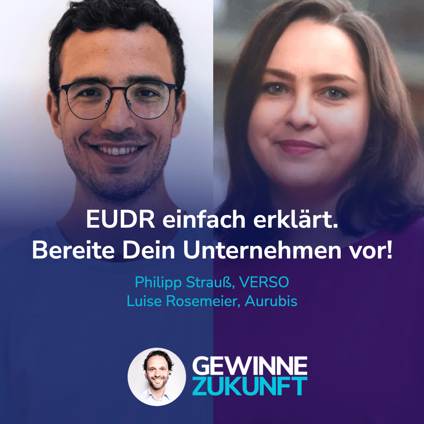 #65 EUDR leicht erklärt. So meistern Unternehmen die neue Entwaldungsverordnung! I Gäste: Philipp und Luise