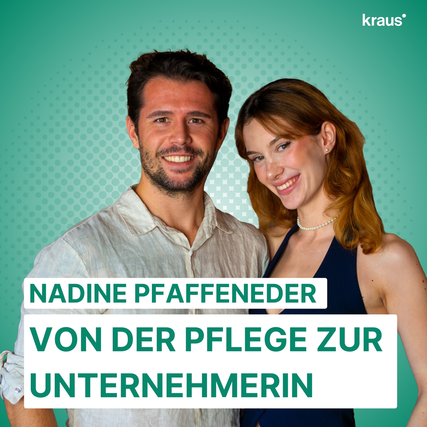 #1 - Von der Pflege zur erfolgreichen Unternehmerin: Nadine Pfaffeneder