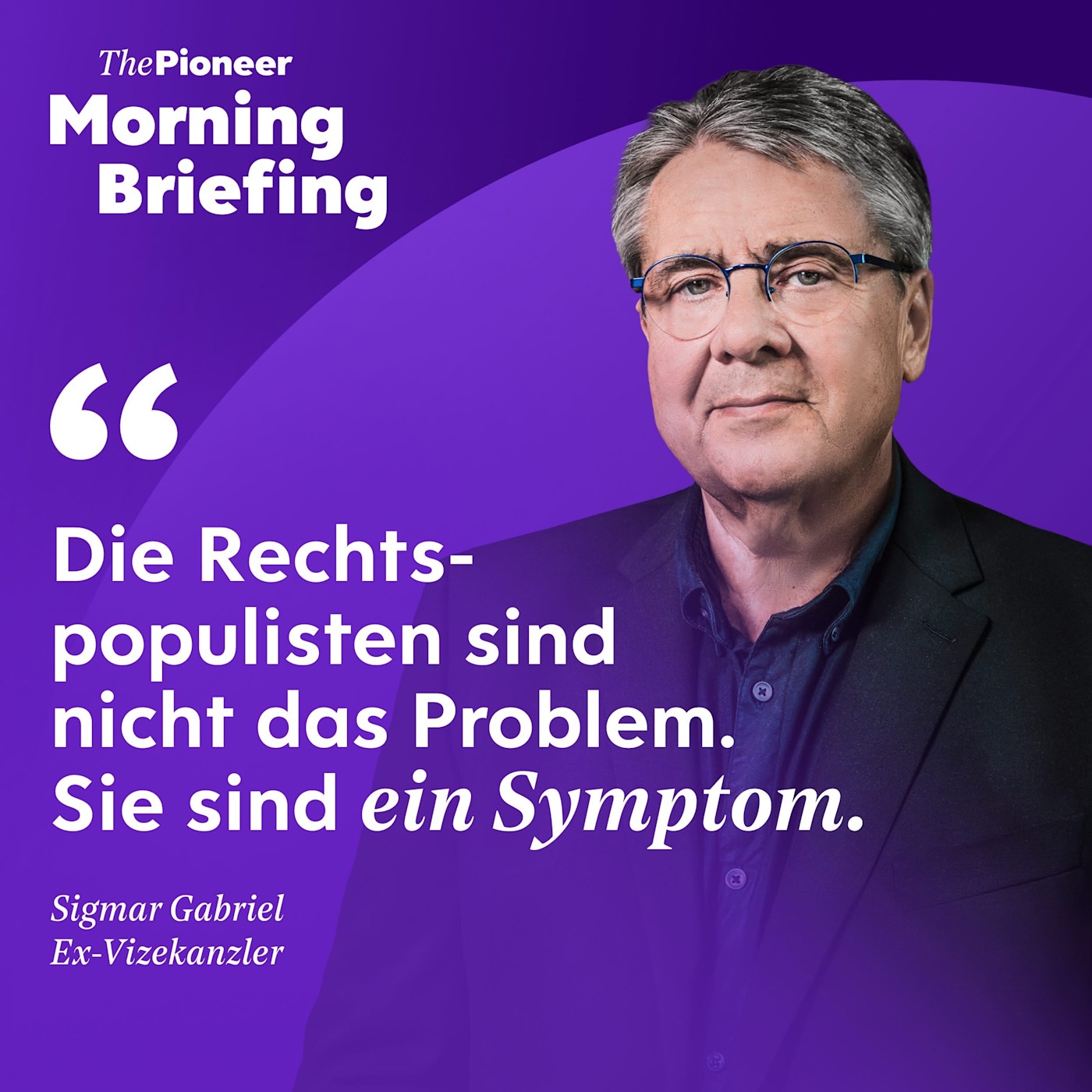 Sigmar Gabriel: „Rechtspopulisten: nicht Problem, sondern Symptom” | Knappes Gas | Kraftwerk