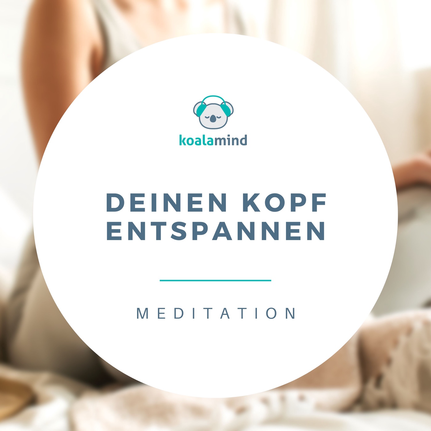 Meditation: Deinen Kopf entspannen