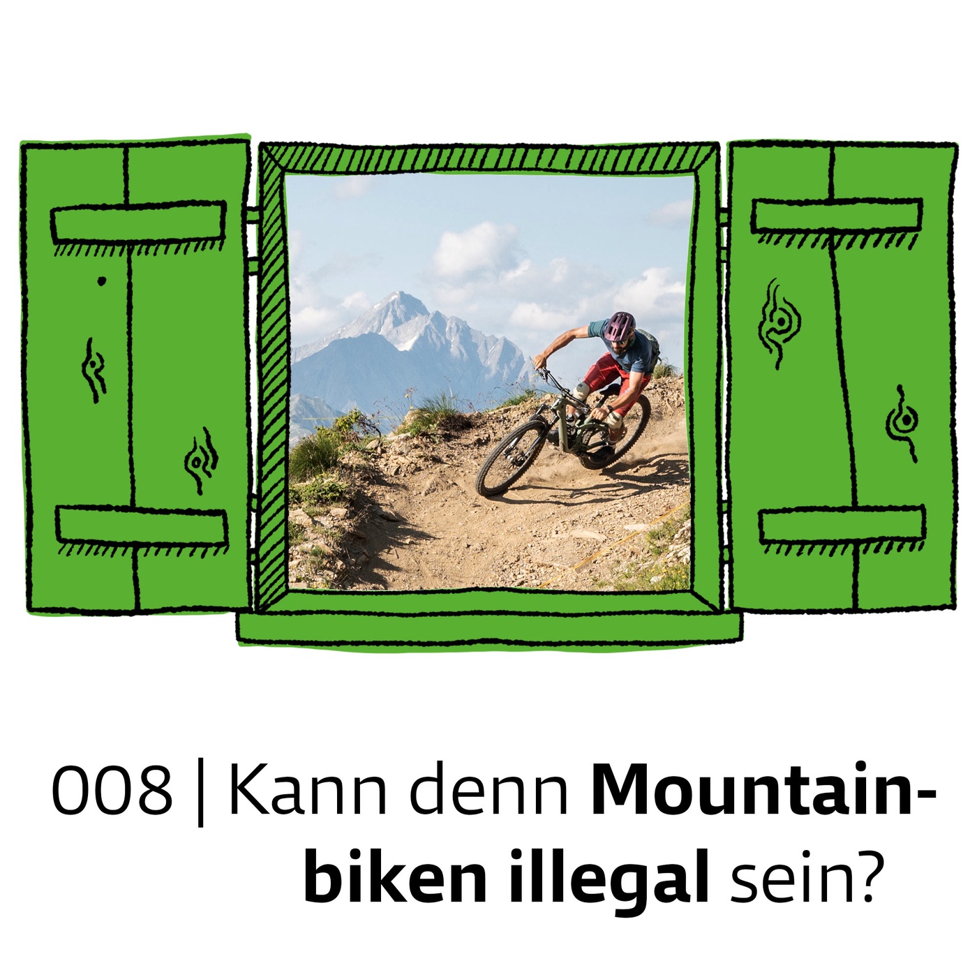 #008 Kann denn Mountainbiken illegal sein?