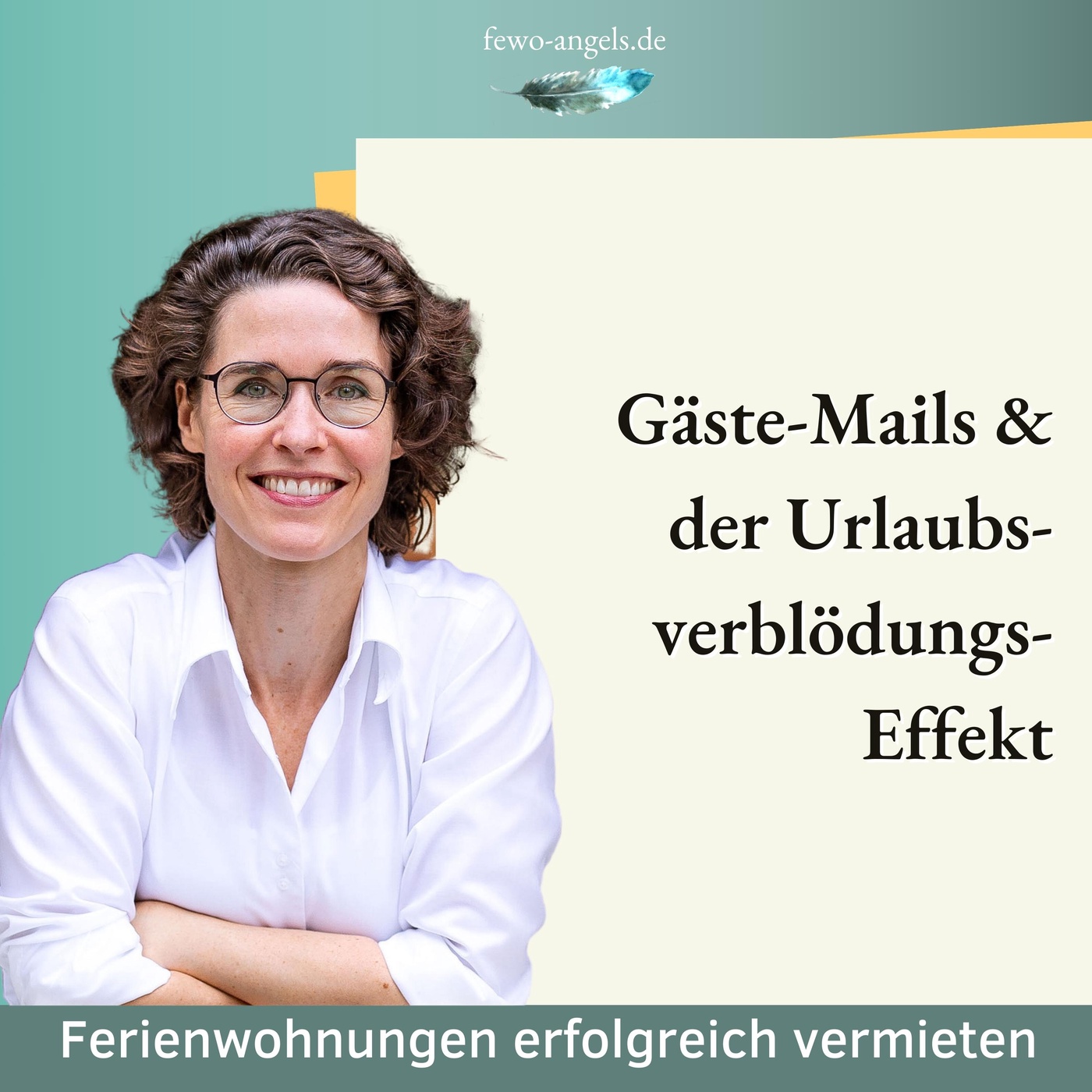 #76 Gäste-Mails & der Urlaubsverblödungs-Effekt