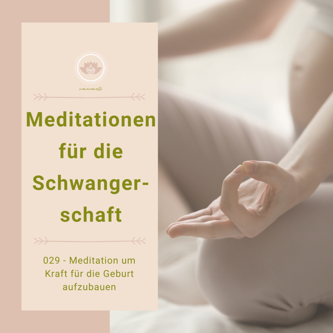 #029 - Meditation um Kraft für die Geburt aufzubauen