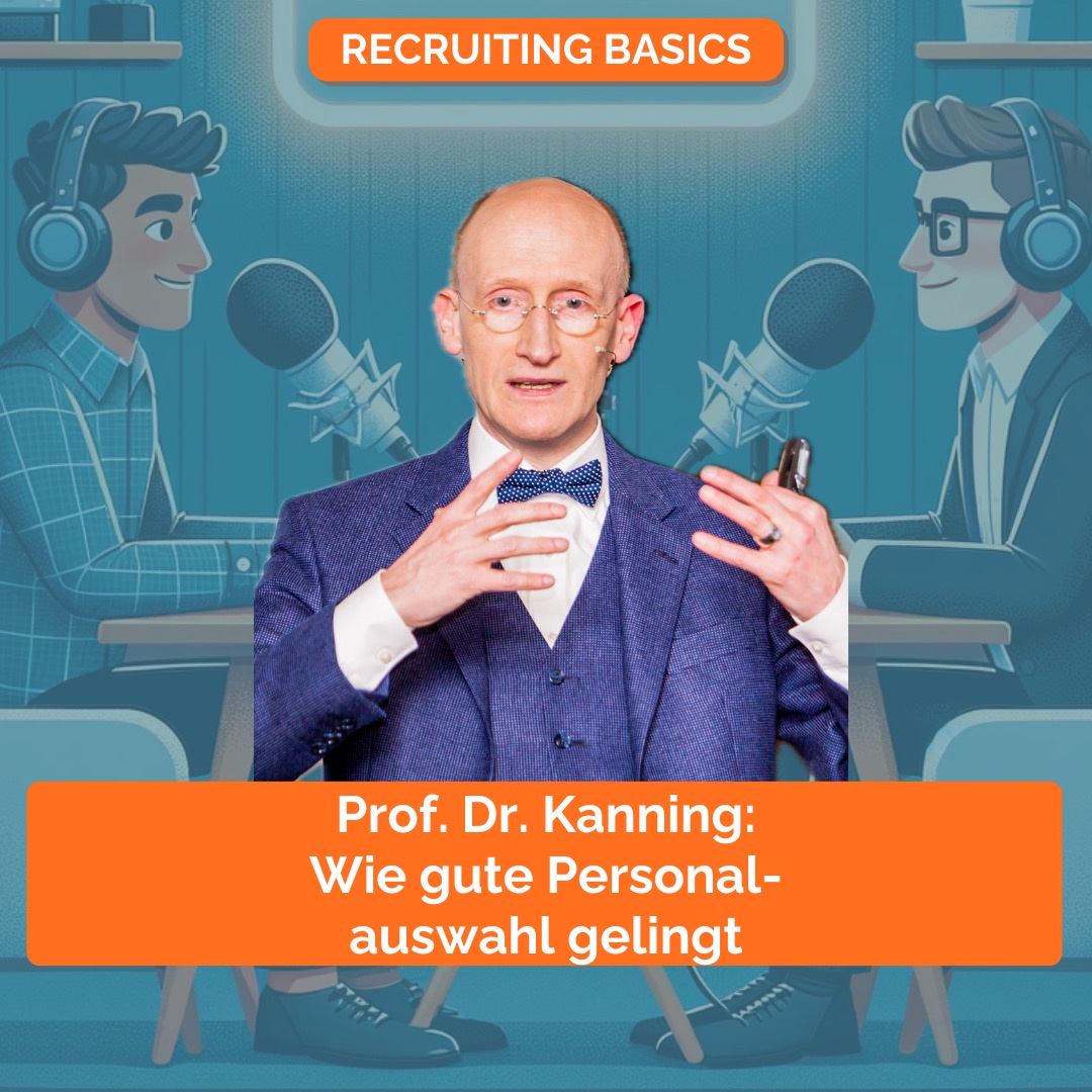 Prof. Dr. Kanning: Wie gute Personalauswahl gelingt (Teil 2/2)