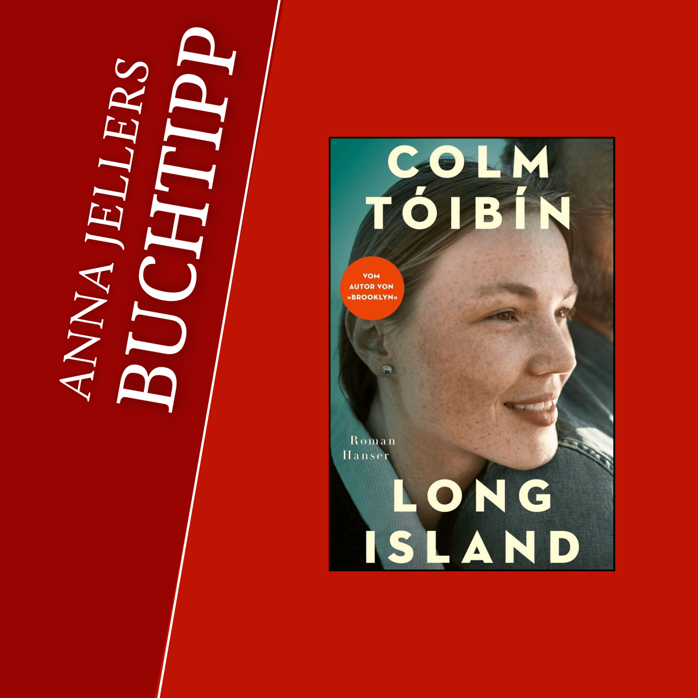 Anna Jellers Buchtipp | Colm Tóibín: Long Island