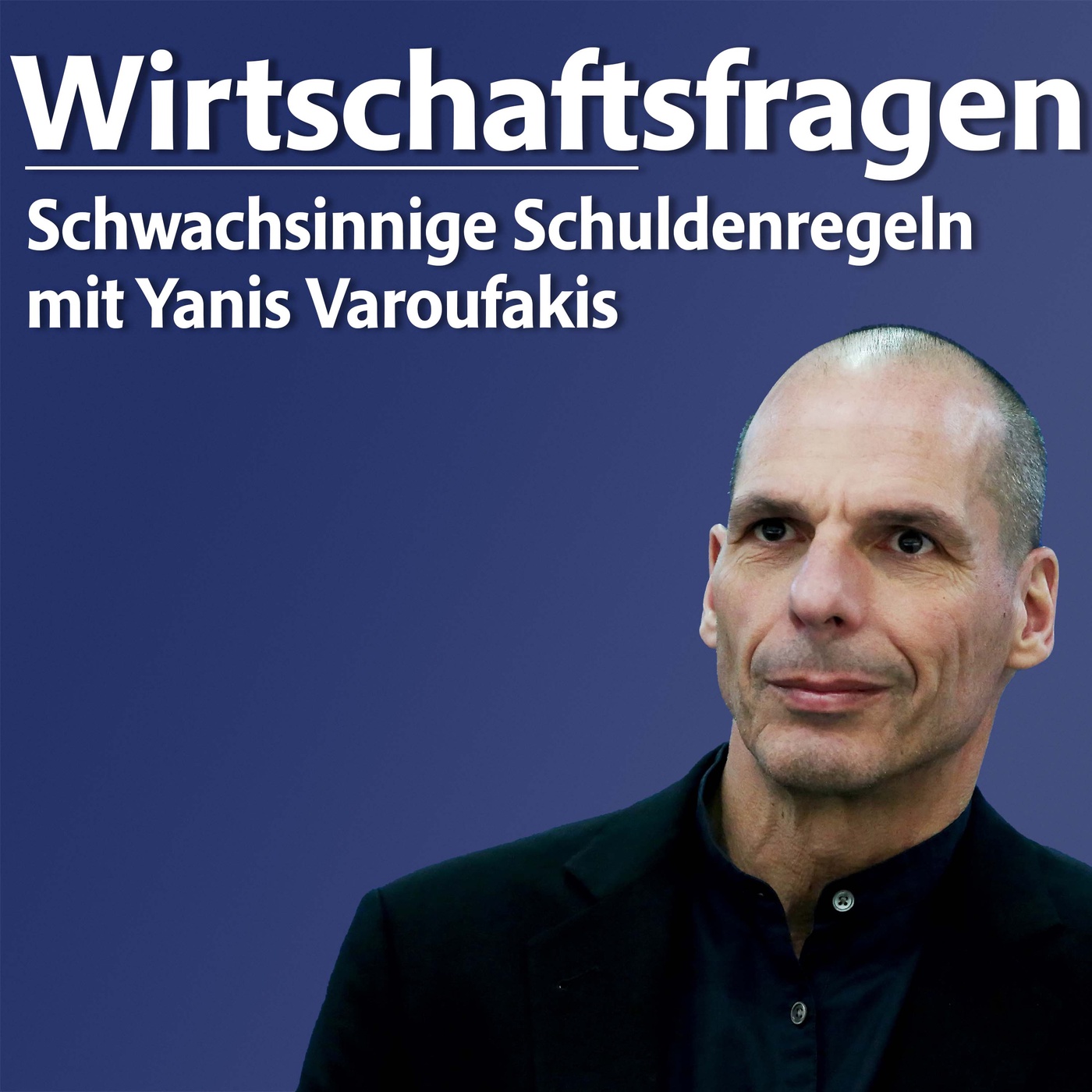 Schwachsinnige Schuldenregeln - mit Prof. Yanis Varoufakis