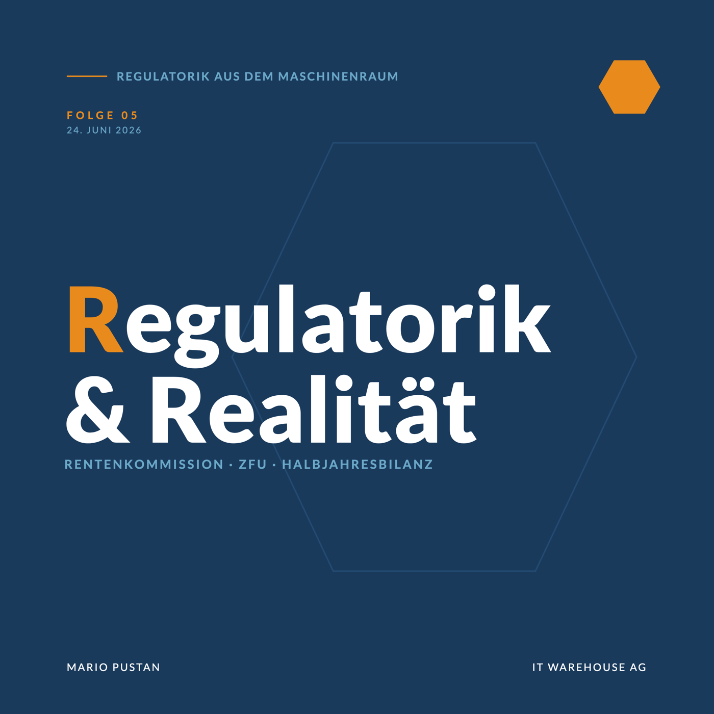 Regulatorik & Realität - Folge 5 · Rentenkommission, ZFU-Zulassung & die Halbjahresbilanz