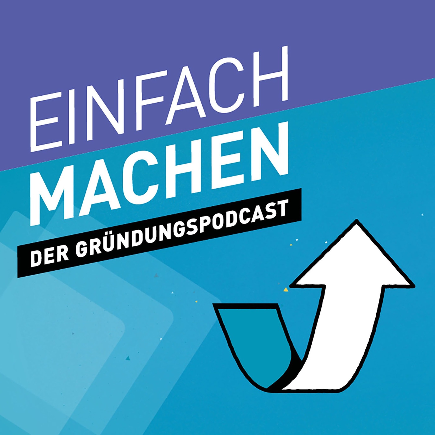 EINFACH MACHEN – Der Gründungspodcast