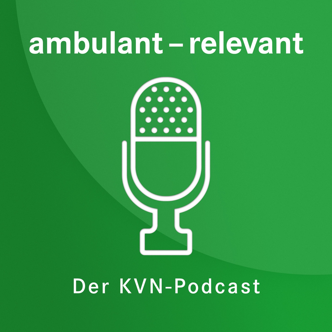 ambulant relevant - der KVN Podcast