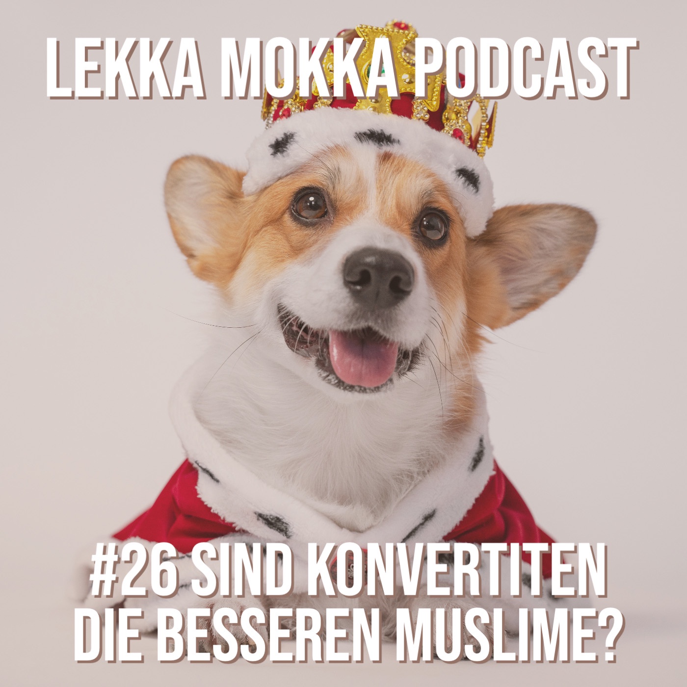 #26 Sind Konvertiten die besseren Muslime?