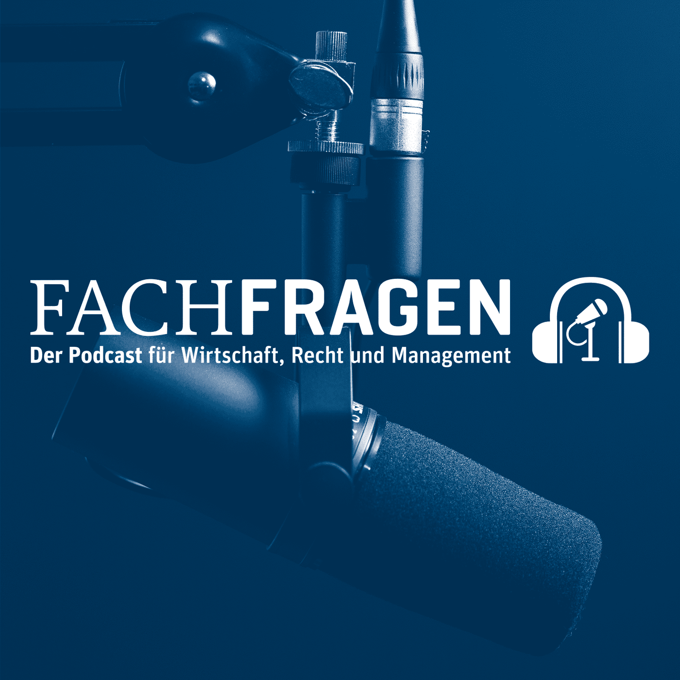 FACHFRAGEN: Der Podcast für Wirtschaft, Recht und Management