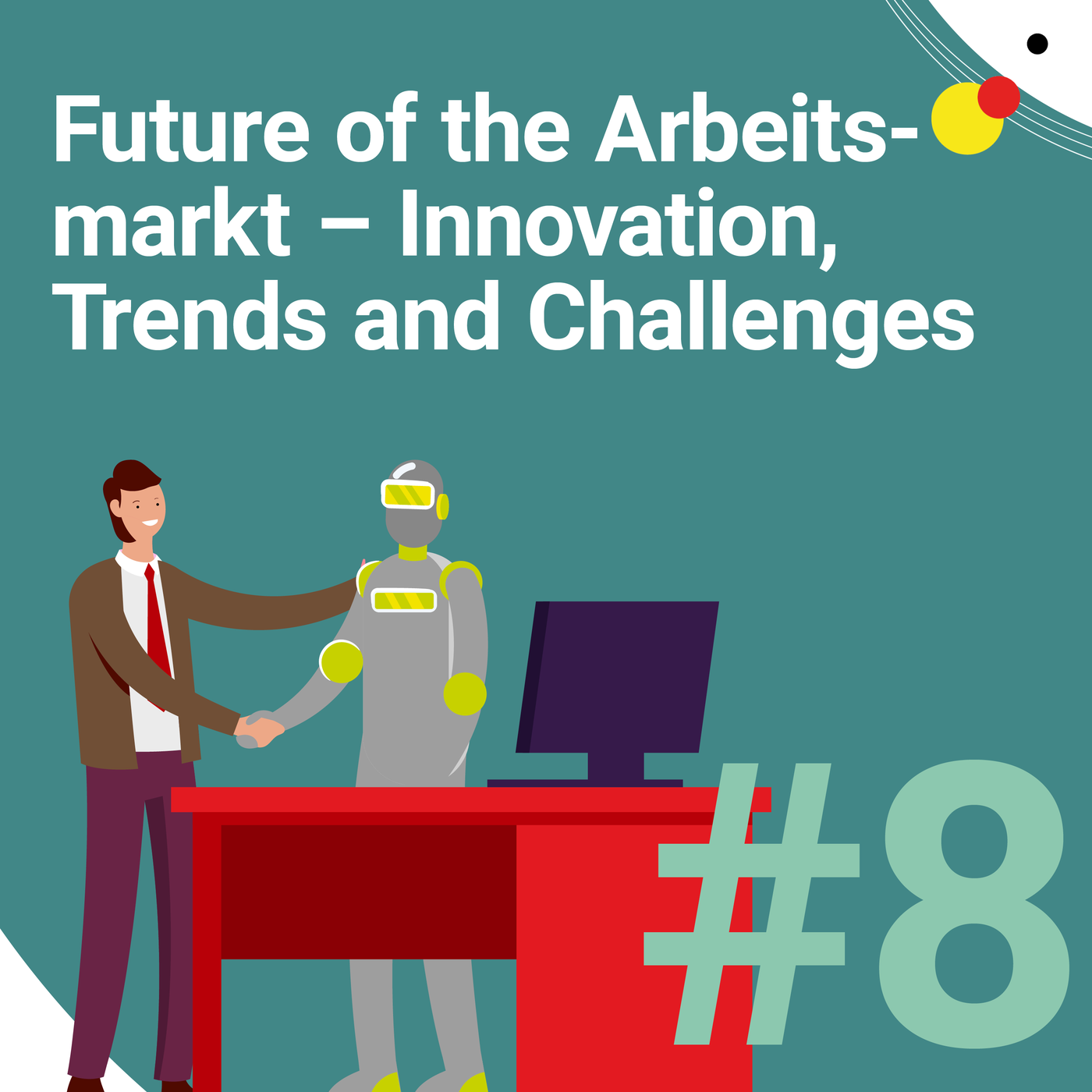 #8 Future of the Arbeitsmarkt - Innovation, Trends and Challenges